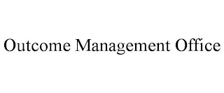 OUTCOME MANAGEMENT OFFICE