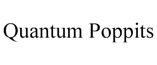 QUANTUM POPPITS