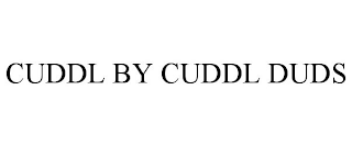 CUDDL BY CUDDL DUDS