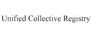 UNIFIED COLLECTIVE REGISTRY