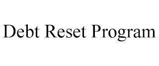 DEBT RESET PROGRAM