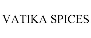 VATIKA SPICES