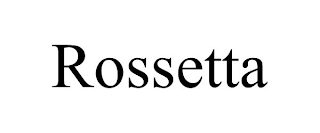 ROSSETTA