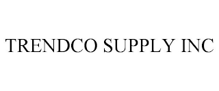 TRENDCO SUPPLY INC
