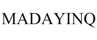 MADAYINQ