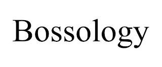 BOSSOLOGY