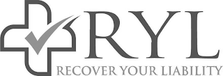 RYL RECOVER YOUR LIABILITY