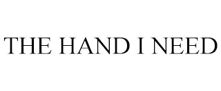 THE HAND I NEED