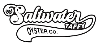 SALTWATER TAFFY OYSTER CO.