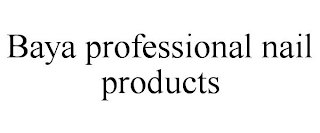 BAYA PROFESSIONAL NAIL PRODUCTS