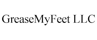 GREASEMYFEET LLC