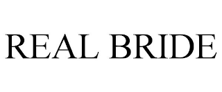 REAL BRIDE