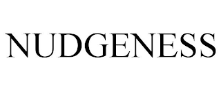 NUDGENESS