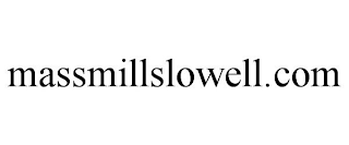 MASSMILLSLOWELL.COM