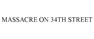 MASSACRE ON 34TH STREET