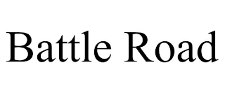 BATTLE ROAD