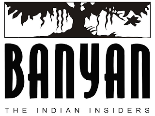 BANYAN THE INDIAN INSIDERS