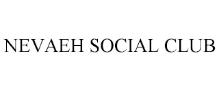 NEVAEH SOCIAL CLUB