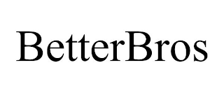 BETTERBROS