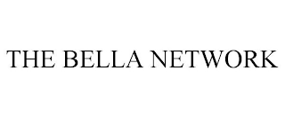 THE BELLA NETWORK