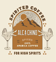 SPIRITED COFFEE FOR HIGH SPIRITS ALCACHINO SPIKED 100% ARABICA COFFEE ESTD. 2018