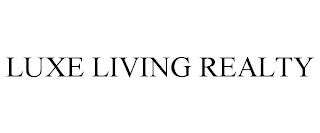 LUXE LIVING REALTY