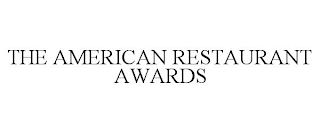 THE AMERICAN RESTAURANT AWARDS