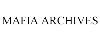MAFIA ARCHIVES
