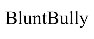 BLUNTBULLY
