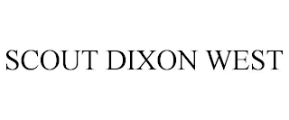 SCOUT DIXON WEST