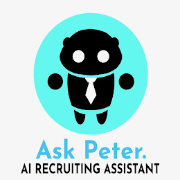 ASK PETER. AI RECRUITING ASSISTANT