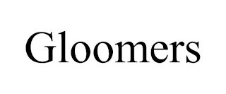 GLOOMERS