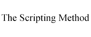 THE SCRIPTING METHOD