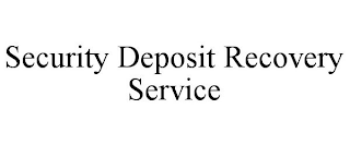 SECURITY DEPOSIT RECOVERY SERVICE