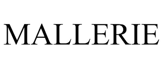 MALLERIE