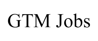 GTM JOBS