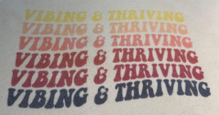 VIBING & THRIVING