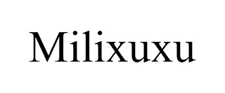 MILIXUXU