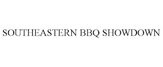 SOUTHEASTERN BBQ SHOWDOWN