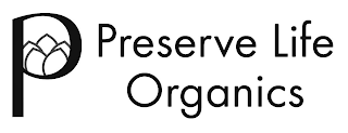 P PRESERVE LIFE ORGANICS