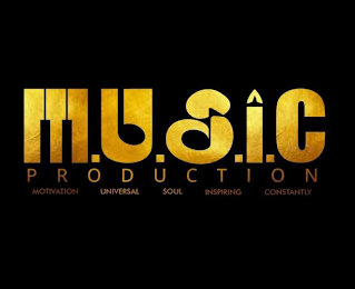 M.U.S.I.C. PRODUCTION MOTIVATION UNIVERSAL SOUL INSPIRING CONSTANTLY