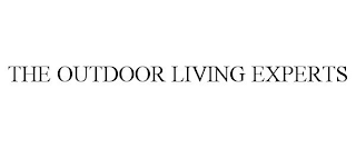 THE OUTDOOR LIVING EXPERTS