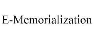 E-MEMORIALIZATION