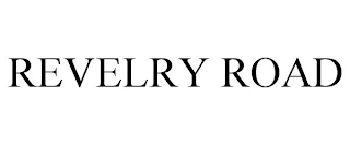 REVELRY ROAD