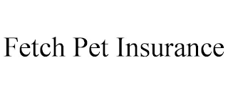 FETCH PET INSURANCE