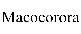 MACOCORORA