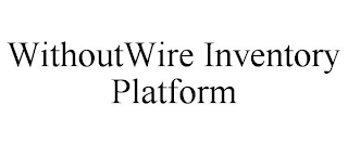 WITHOUTWIRE INVENTORY PLATFORM