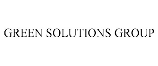 GREEN SOLUTIONS GROUP