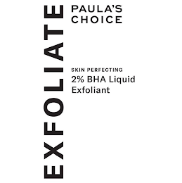 EXFOLIATE PAULA'S CHOICE SKIN PERFECTING 2% BHA LIQUID EXFOLIANT