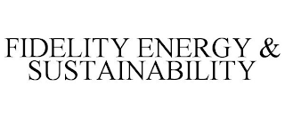 FIDELITY ENERGY & SUSTAINABILITY